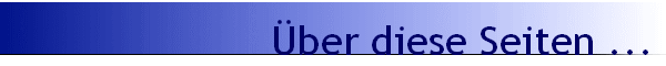 �ber diese Seiten ...